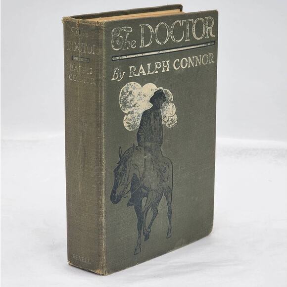 The Doctor A Tale Of The Rockies By Ralph Connor 1906 Antiquarian Book Novel - Picture 1 of 15